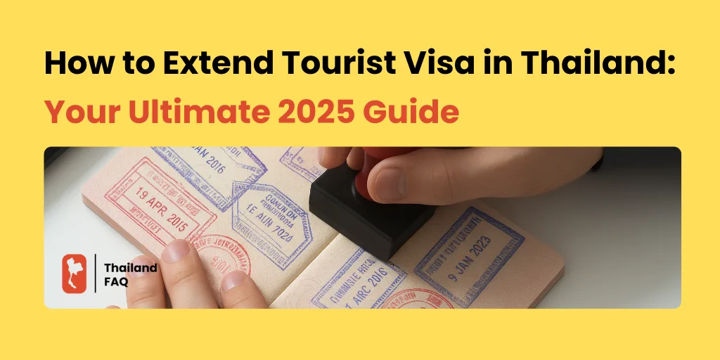 How to Extend Tourist Visa in Thailand